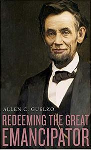 Redeeming the Great Emancipator