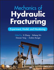 Mechanics of Hydraulic Fracturing  Experiment, Model, and Monitoring