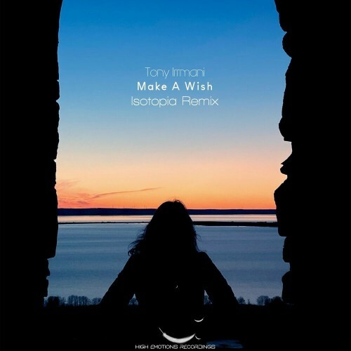 Tony Irrmani - Make a Wish / Isotopia Remixed (2022)