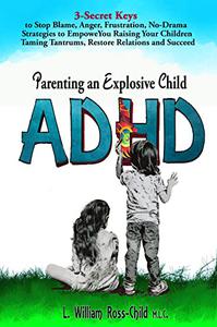 ADHD PARENTING AN EXPLOSIVE CHILD