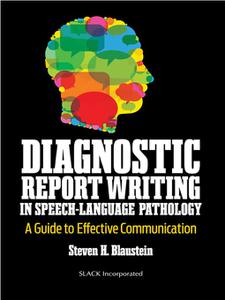 Diagnostic Report Writing In Speech-Language Pathology A Guide to Effective Communication