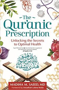 The Qur’anic Prescription Unlocking the Secrets to Optimal Health