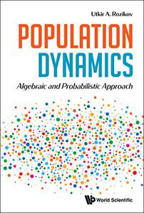 Population Dynamics Algebraic And Probabilistic Approach