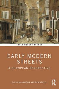 Early Modern Streets A European Perspective
