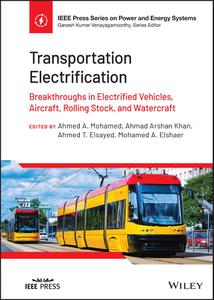 Transportation Electrification Breakthroughs in Electrified Vehicles, Aircraft, Rolling Stock, and Watercraft