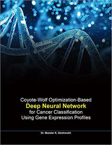 Coyote-Wolf Optimization-Based Deep Neural Network for Cancer Classification Using Gene Expression Profiles