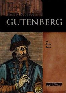 Johannes Gutenberg Inventor of the Printing Press
