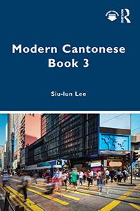 Modern Cantonese Book 3 A textbook for global learners