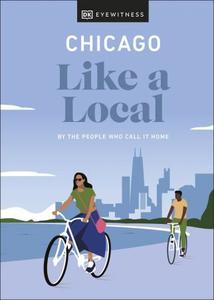 Chicago Like a Local By the People Who Call It Home (Local Travel Guide)