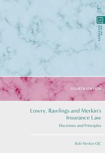 Lowry, Rawlings and Merkin's Insurance Law Doctrines and Principles, 4th Edition