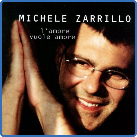 Michele Zarrillo - L'Amore Vuole Amore (1997)