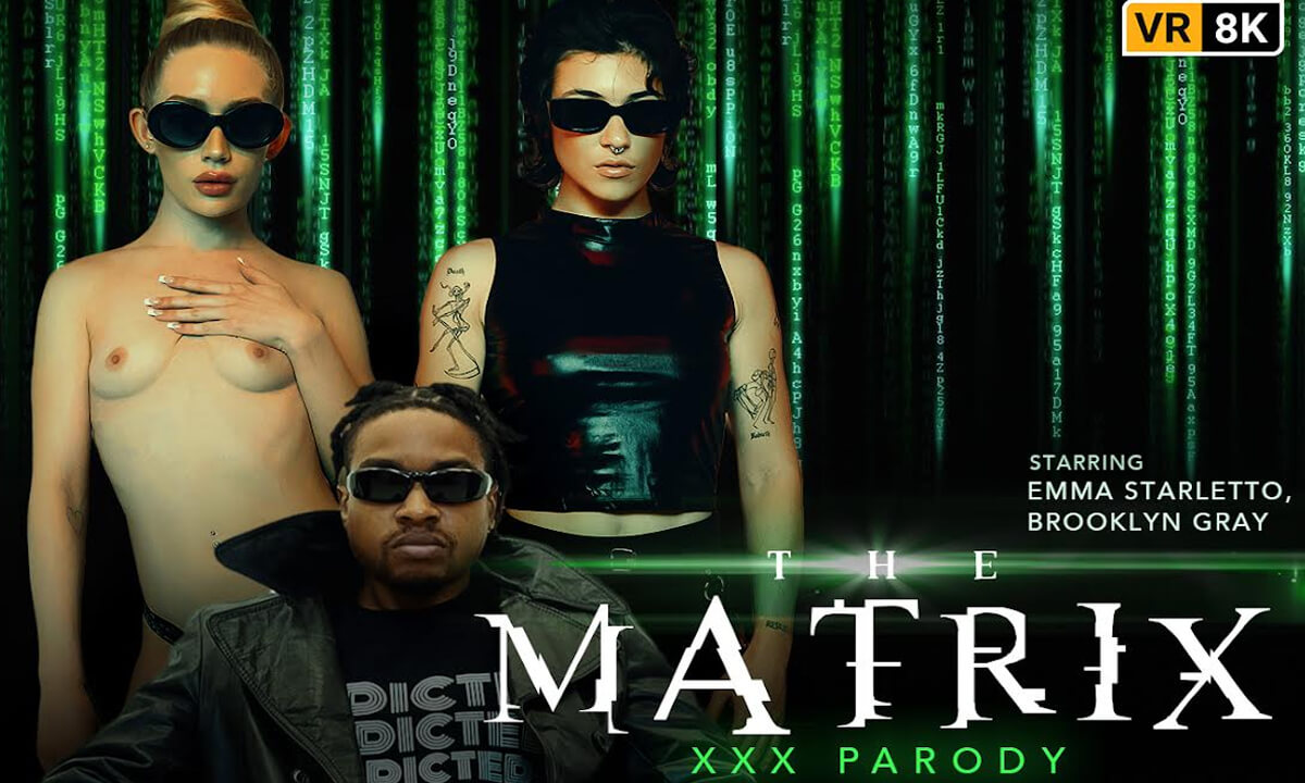 [VRConk.com] Emma Starletto, Brooklyn Gray - The Matrix (A XXX Parody) [2021-12-31, 8K VR Porn, American, Babe, Big Dick, Blowjob, Brunette, Blonde, Close Up, Cowgirl, Cum In Mouth, Cum on Face, Deepthroat, Doggystyle, Facesitting, FFM, Natural Tits, Parody, Reverse Cowgirl, Skinny, Small Tits, Stockings, Tattoo, Threesome, SideBySide, 3840p, SiteRip] [Oculus Rift / Vive]