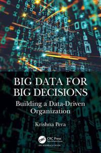 Big Data for Big Decisions Building a Data-Driven Organization