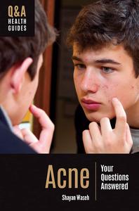 Acne Your Questions Answered (Q&A Health Guides)