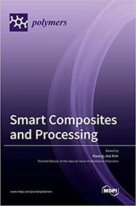 Smart Composites and Processing