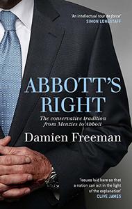 Abbott's Right The conservative tradition from Menzies to Abbott