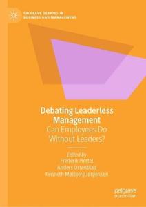 Debating Leaderless Management Can Employees Do Without Leaders