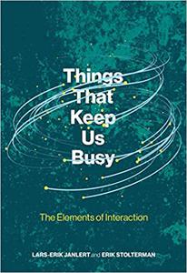 Things That Keep Us Busy The Elements of Interaction