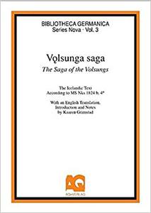 Vo̜lsunga sage = The saga of the Volsungs  the Icelandic text according to MS Nks 1824 b, 4⁰