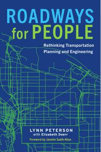 Roadways for People Rethinking Transportation Planning and Engineering