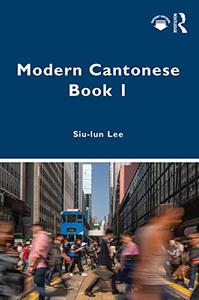 Modern Cantonese Book 1 A textbook for global learners