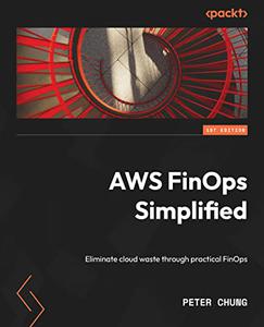 AWS FinOps Simplified Eliminate cloud waste through practical FinOps 