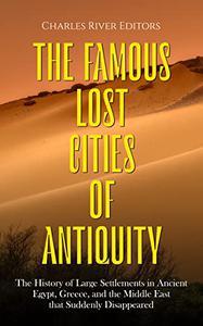 The Famous Lost Cities of Antiquity