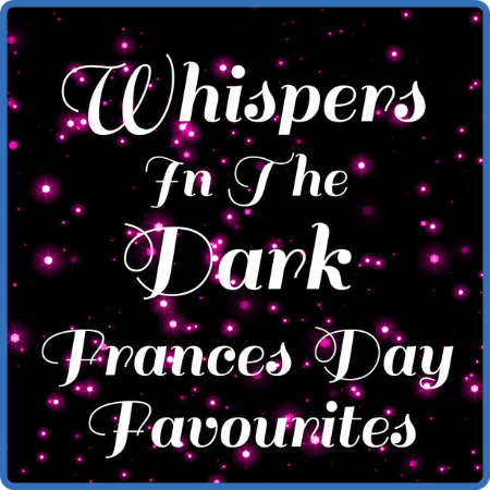 Frances Day - Whispers In The Dark Frances Day Favourites (2022) FLAC