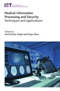 Medical Information Processing and Security Techniques and applications