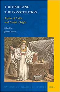 The Harp and the Constitution Myths of Celtic and Gothic Origin