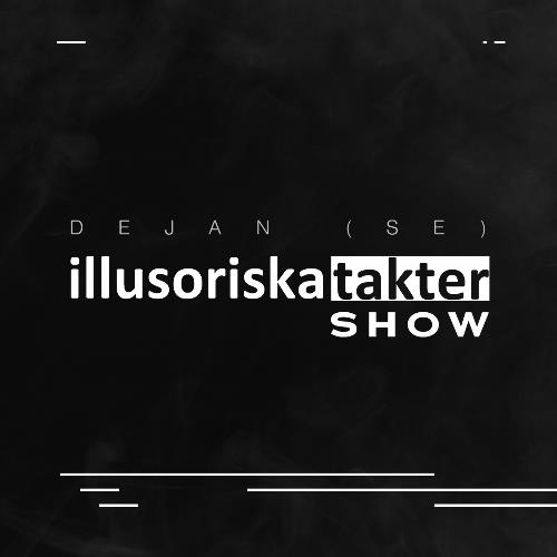 VA - Dejan (SE) - Illusoriska Takter Show 006 - N/A (2022-12-22) (MP3)
