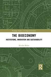 The Bioeconomy Institutions, Innovation and Sustainability