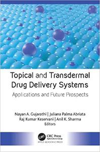 Topical and Transdermal Drug Delivery Systems Applications and Future Prospects