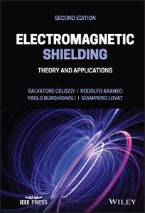 Electromagnetic Shielding Theory and Applications (IEEE Press), 2nd Edition