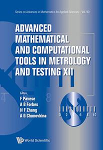 Advanced Mathematical and Computational Tools in Metrology and Testing XII