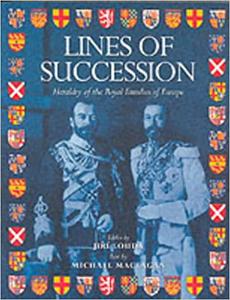 Lines Of Succession - Heraldry Of The Royal Families Of Europe 