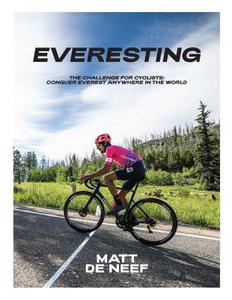 Everesting The Challenge for Cyclists Conquer Everest Anywhere in the World