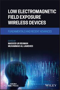 Low Electromagnetic Field Exposure Wireless Devices Fundamentals and Recent Advances