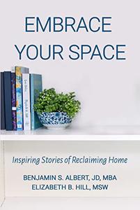 Embrace Your Space Inspiring Stories of Reclaiming Home