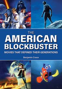 The American Blockbuster Movies That Defined Their Generations