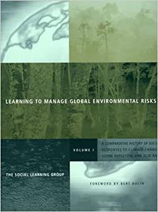 Learning to Manage Global Environmental Risks, Vol. 1