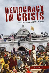 Democracy in Crisis Lessons from Ancient Athens