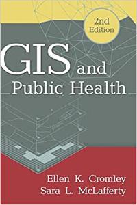 GIS and Public Health, 2nd Edition
