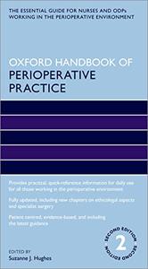 Oxford Handbook of Perioperative Practice (Oxford Handbooks in Nursing), 2nd Edition