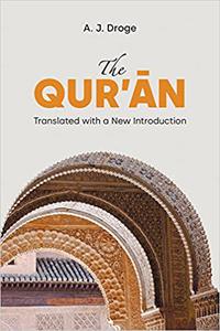 The Qur'an Translated with a New Introduction