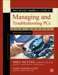 Mike Meyers' CompTIA A+ Guide to Managing and Troubleshooting PCs (Exams 220-1101 & 220-1102), 7th Edition