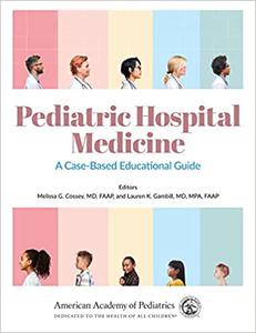 Pediatric Hospital Medicine A Case-Based Educational Guide