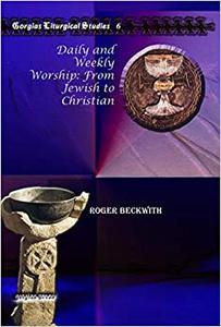 Daily and Weekly Worship From Jewish to Christian