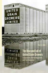 The Rise and Fall of United Grain Growers Cooperatives, Market Regulation, and Free Enterprise
