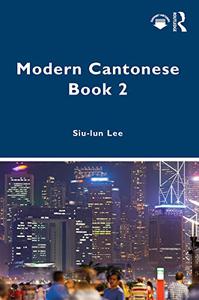 Modern Cantonese Book 2 A textbook for global learners